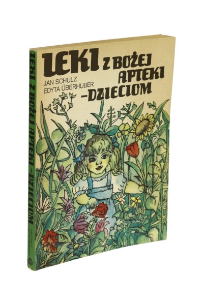 Leki z Bożej apteki dzieciom Schulz