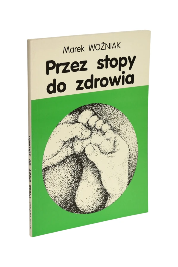Przez stopy do zdrowia Marek Woźniak