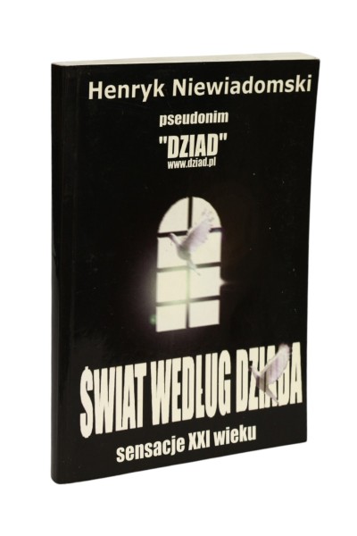 Świat według dziada sensacje XXI wieku Niewiadomski