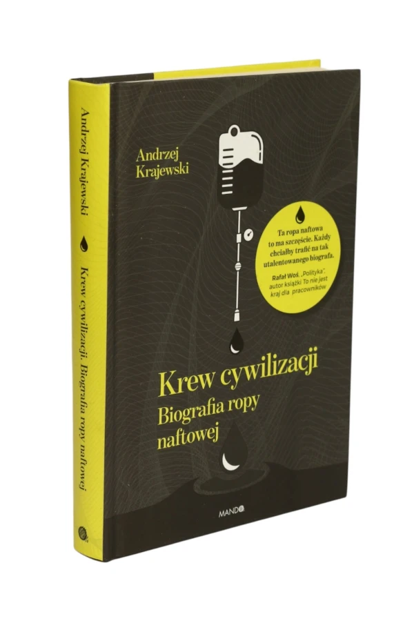 Krew cywilizacji Biografia ropy naftowej Krajewski