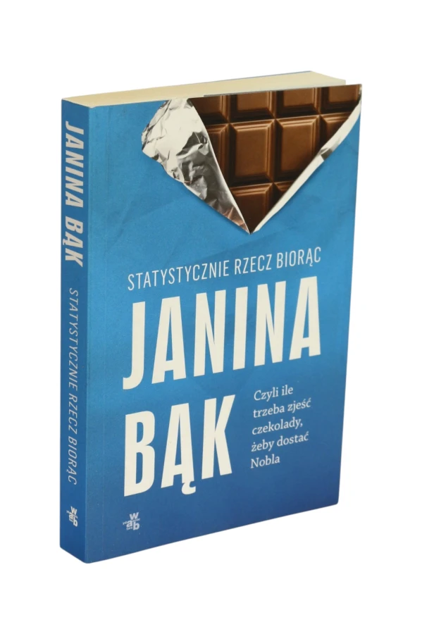 Statystycznie rzecz biorąc Janina Bąk
