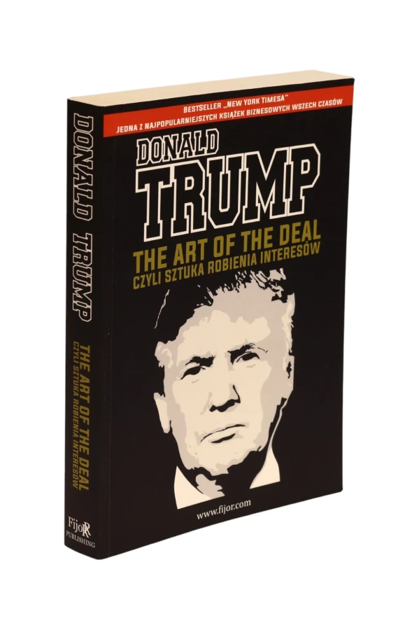 The art of the deal czyli sztuka robienia interesów Donald Trump