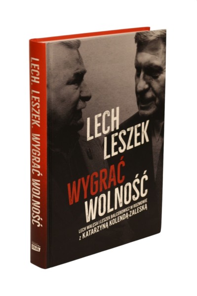 Lech Leszek Wygrać Wolność Wałęsa-- Kolenda-Zaleska