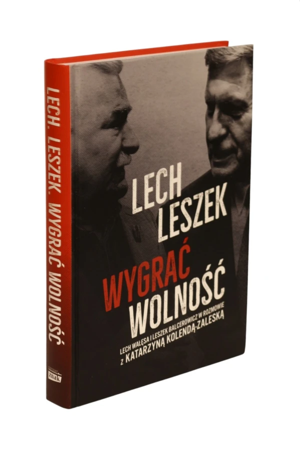 Lech Leszek Wygrać Wolność Wałęsa-- Kolenda-Zaleska