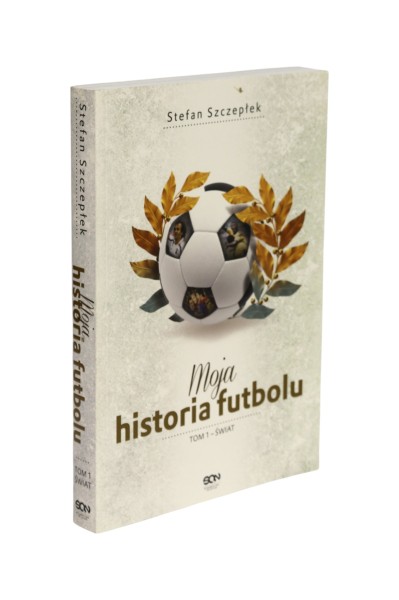 Moja historia futbolu Świat Szczepłek