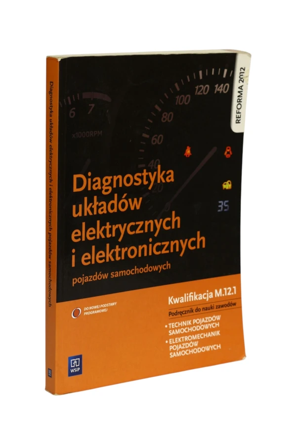 Diagnostyka układów elektrycznych i elektronicznych pojazdów samochodowych Dyga