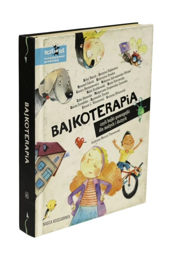 Bajkoterapia czyli bajki-pomagajki dla małych i dużych