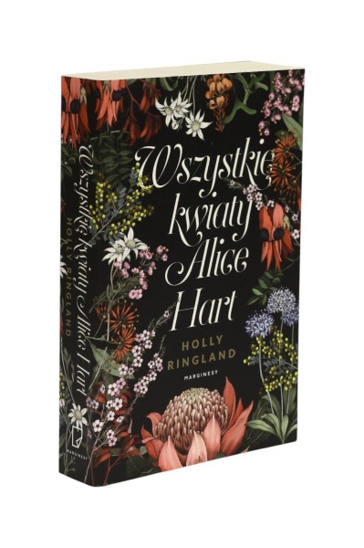 Wszystkie kwiaty Alice Hart Holly Ringland