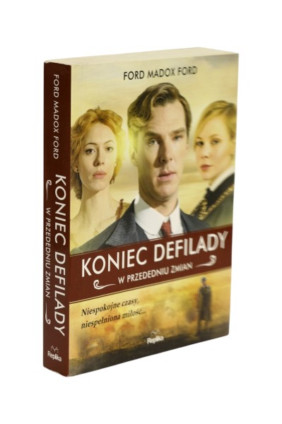 Koniec Defilady W przededniu zmian Ford Madox Ford