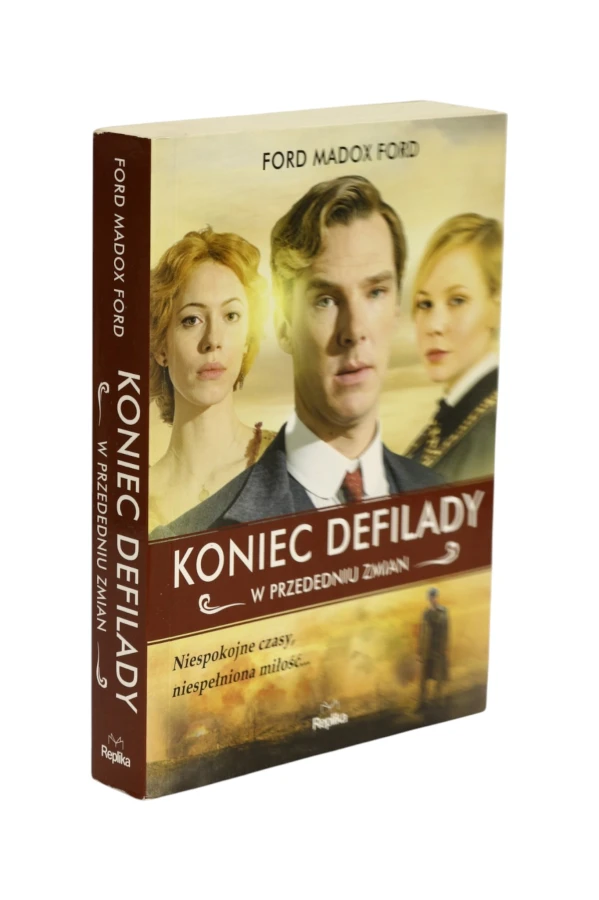 Koniec Defilady W przededniu zmian Ford Madox Ford