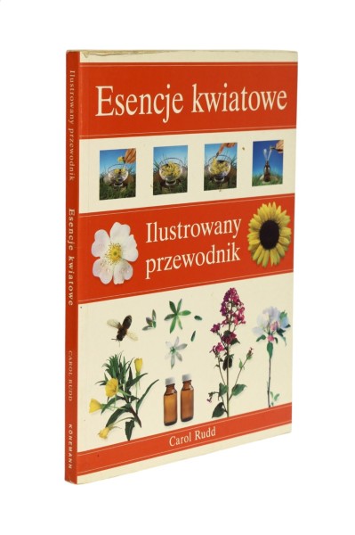 Esencje kwiatowe Ilustrowany przewodnik Rudd