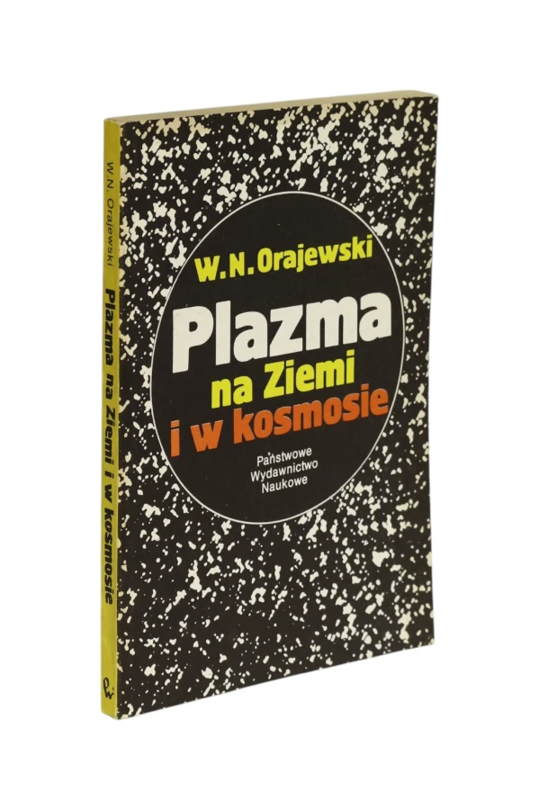 Plazma na Ziemi i w kosmosie Orajewski