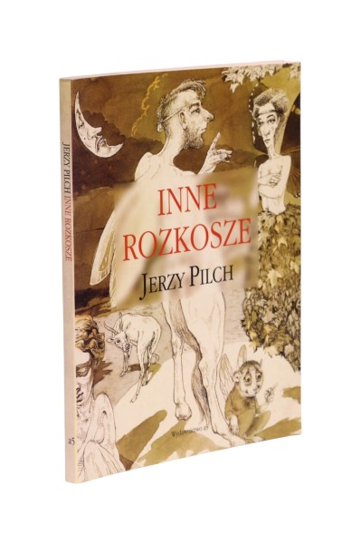 Inne rozkosze Jerzy Pilch