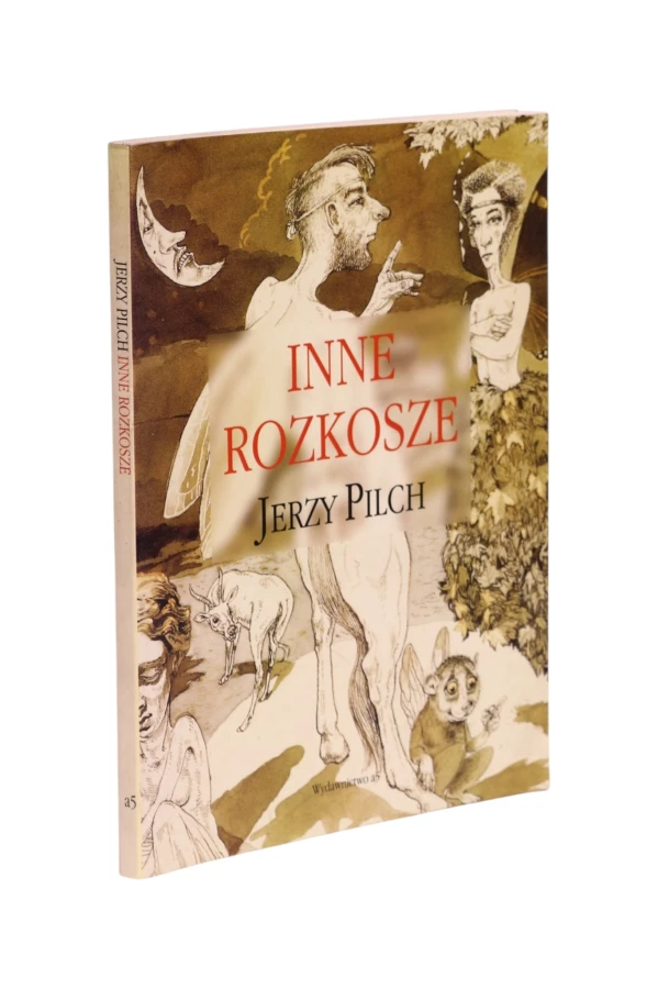 Inne rozkosze Jerzy Pilch