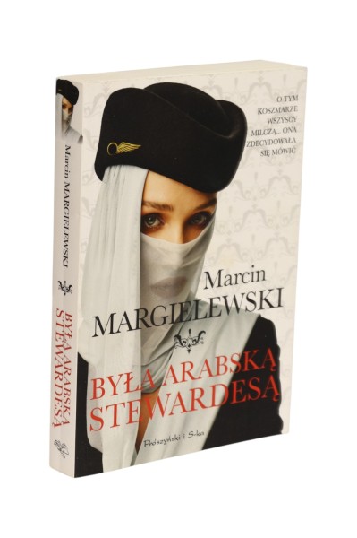 Byłam Arabską Stewardesą Marcin Margielewski