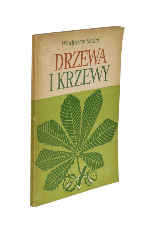 Drzewa i krzewy Władysław Szafer