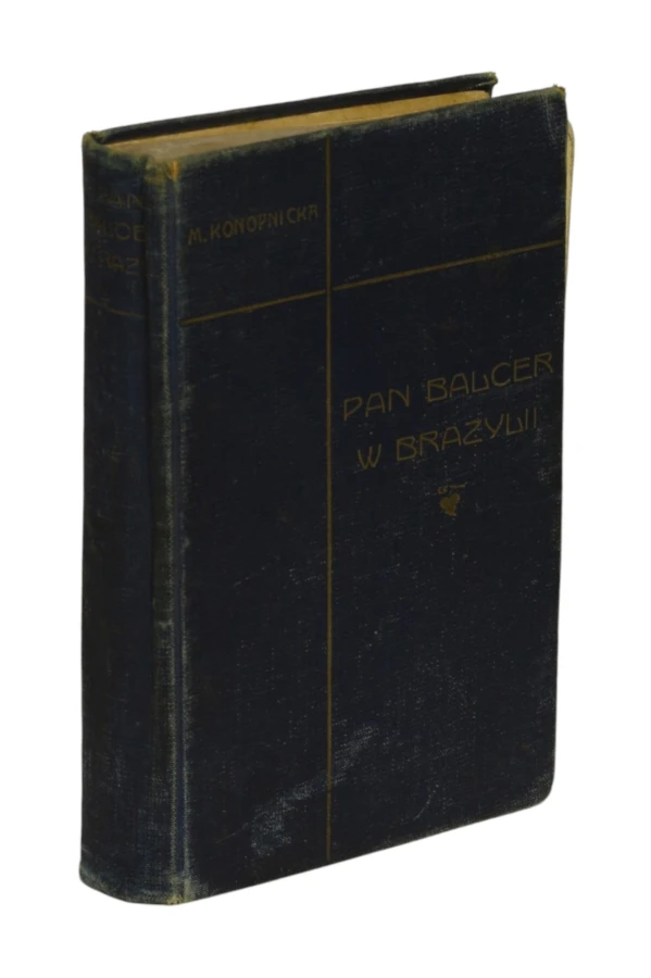 Pan Balcer w Brazylii Konopnicka 1910 rok