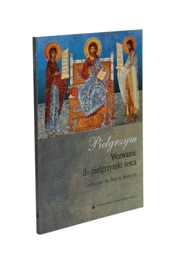Pielgrzym Wezwanie do pielgrzymki serca Doherty