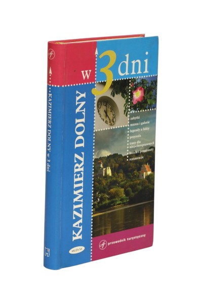 Kazimierz dolny w 3 dni Przewodnik turystyczny