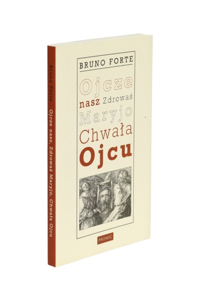 Ojcze nasz zdrowaś Maryjo chwała Ojcu Forte