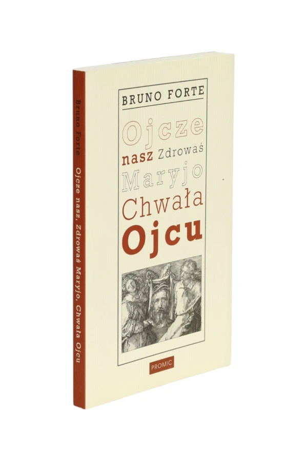 Ojcze nasz zdrowaś Maryjo chwała Ojcu Forte