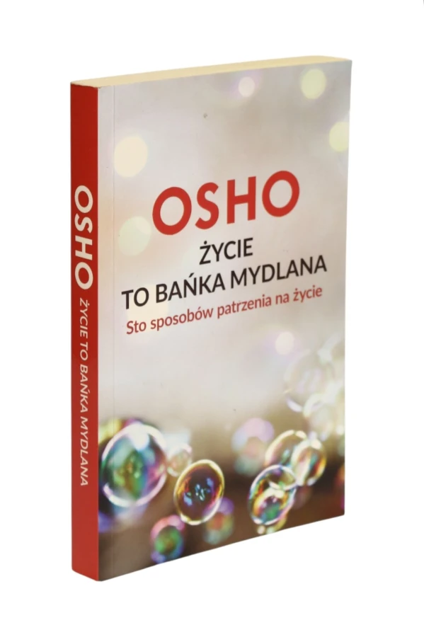 Osho Życie to bańka mydlana