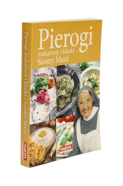 Pierogi makarony i kluski siostry Marii