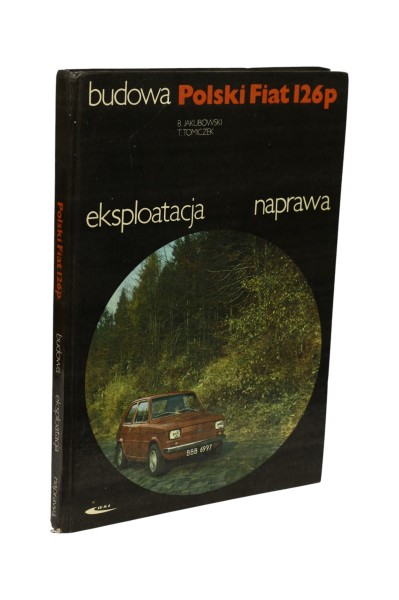 Budowa Eksploatacja Naprawa Polski Fiat 126P Jakubowski