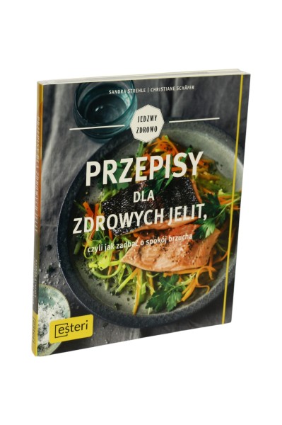 Przepisy dla zdrowych jelit, czyli jak zadbać o spokój brzucha Strehle