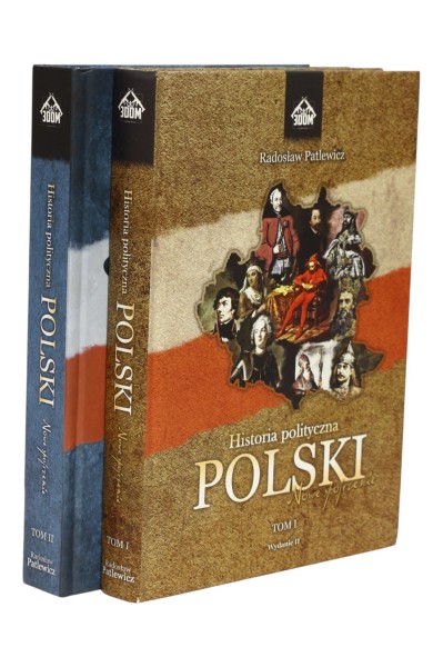 2x Patlewicz Historia polityczna Polski Nowe spojrzenie Tom 1 i 2