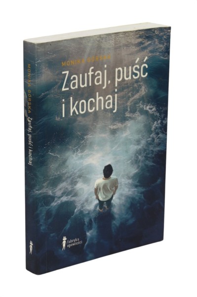 Zaufaj, puść i kochaj Górska