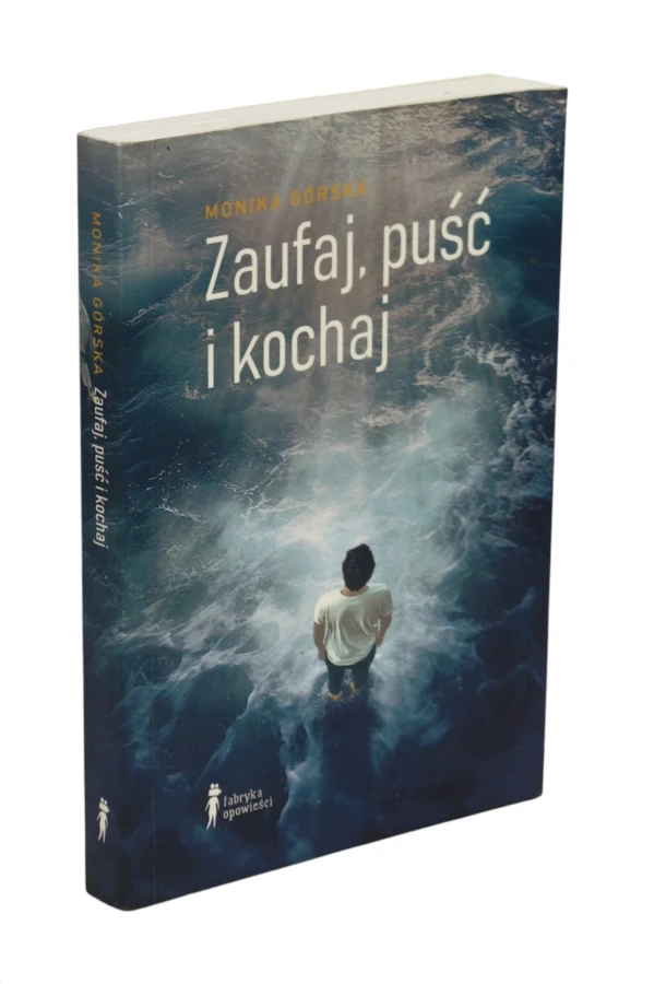 Zaufaj, puść i kochaj Górska