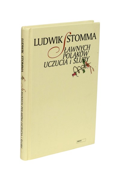 Sławnych Polaków uczucia i śluby Stomma