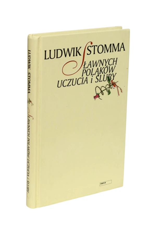 Sławnych Polaków uczucia i śluby Stomma
