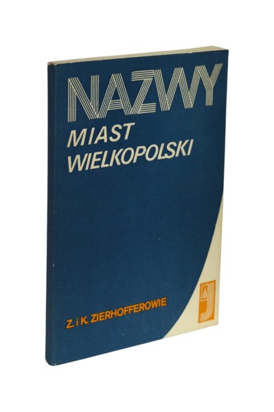 Nazwy miast wielkopolski Zierhofferowie