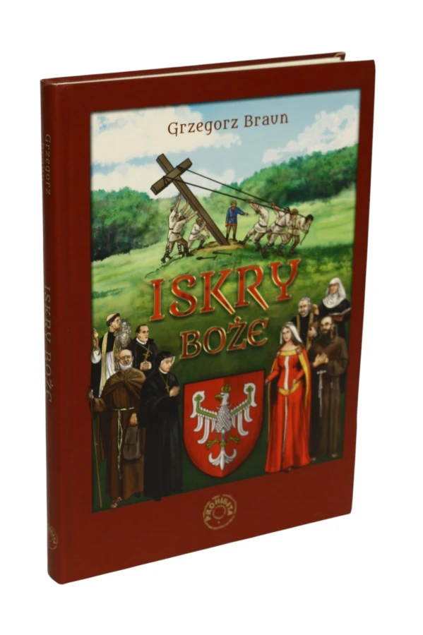 Iskry Boże czyli polskie drogi do świętości Braun