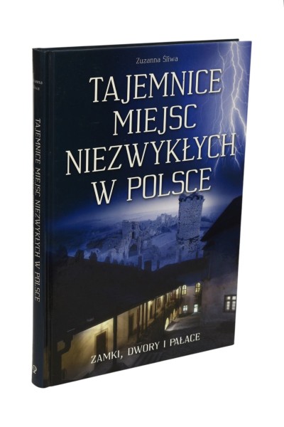 Tajemnice miejsc niezwykłych w Polsce Śliwa