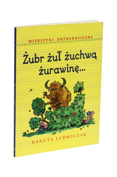 Żubr żuł żuchwą żurawinę... Ludwiczak