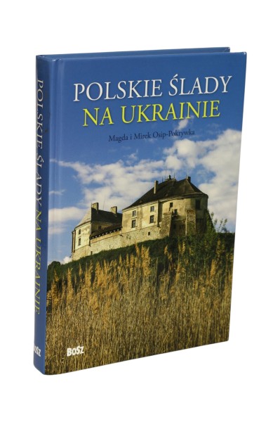 Polskie ślady na Ukrainie Osip-Pokrywka