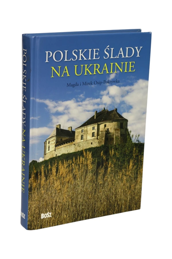 Polskie ślady na Ukrainie Osip-Pokrywka