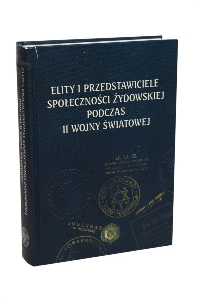 Elity i przedstawiciele społeczności Żydowskiej podczas II wojny światowej
