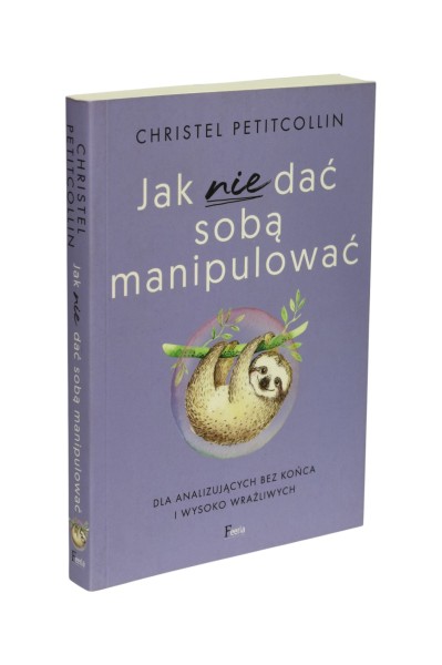 Jak nie dać sobą manipulować Petitcollin