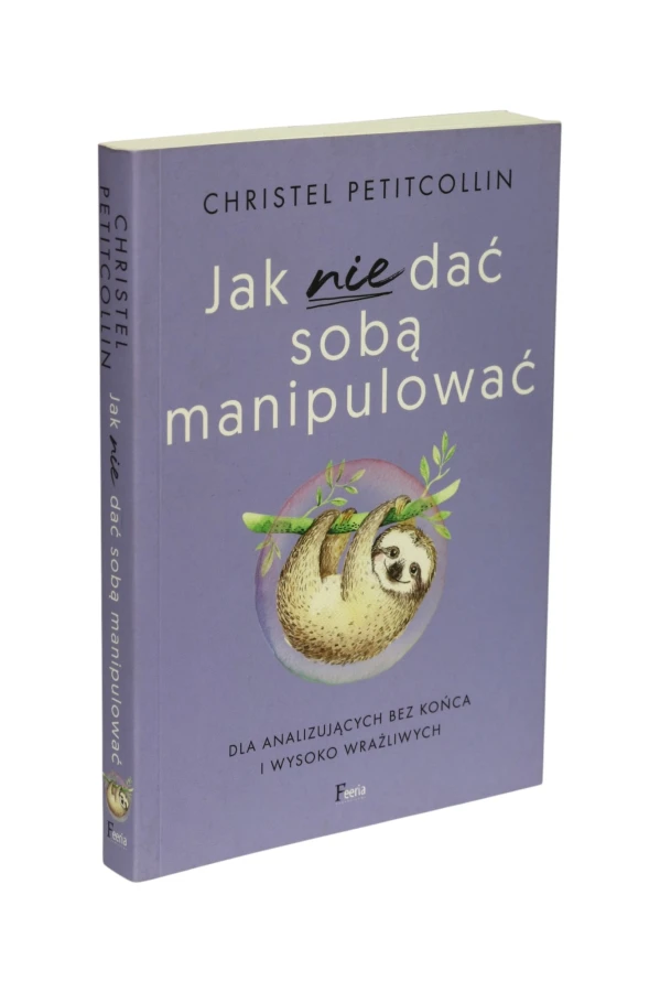 Jak nie dać sobą manipulować Petitcollin