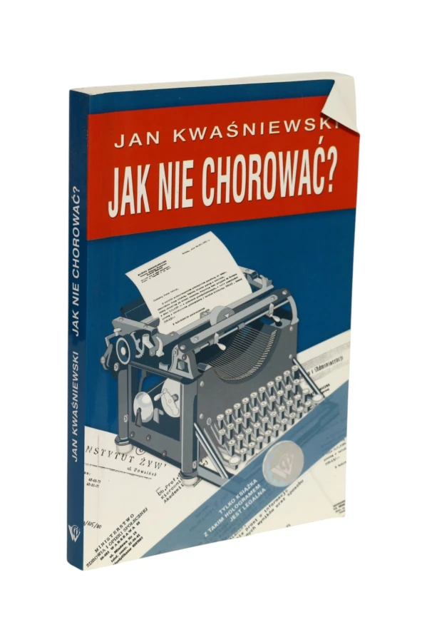 Jak nie chorować? Kwaśniewski