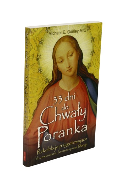 33 dni do chwały poranka Gaitley