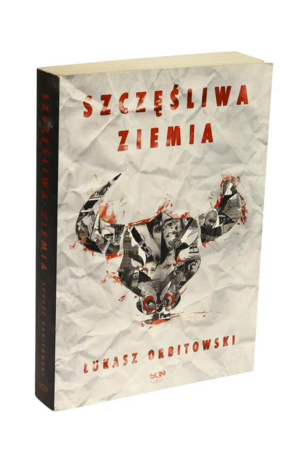 Szczęśliwa ziemia Łukasz Orbitowski