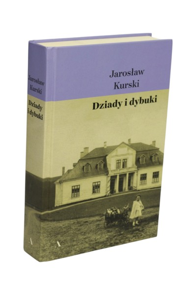 Dziady i dybuki Jarosław Kurski