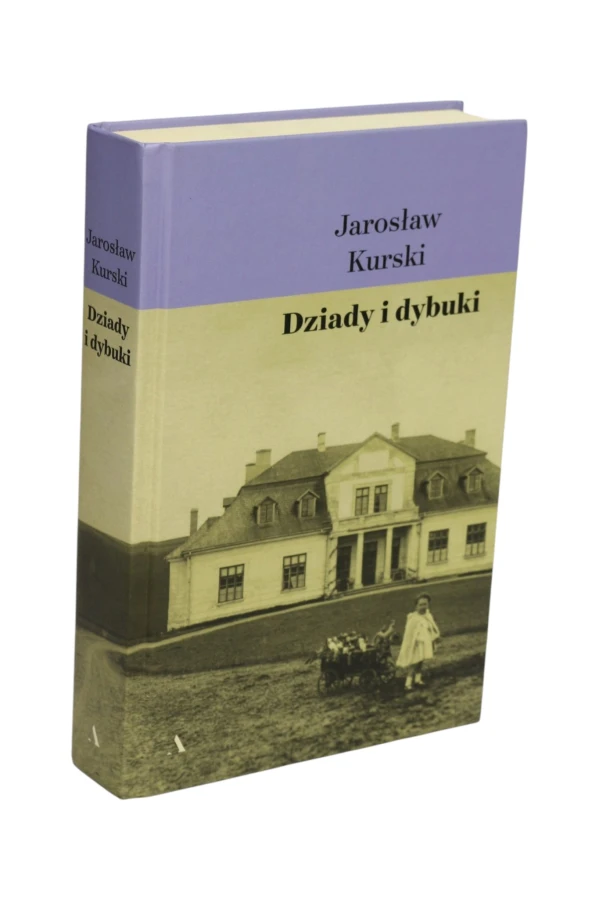 Dziady i dybuki Jarosław Kurski