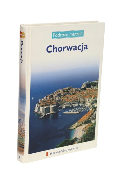 Podróże marzeń Chorwacja