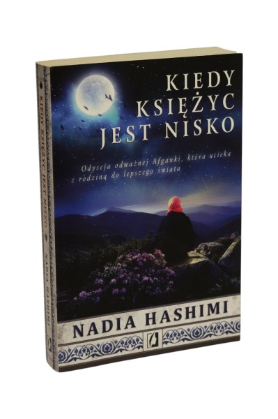 Kiedy księżyc jest nisko Nadia Hashimi
